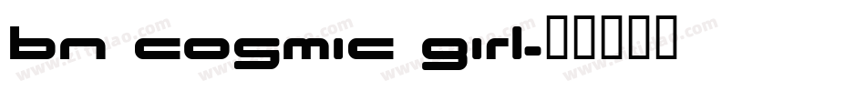 BN Cosmic Girl字体转换